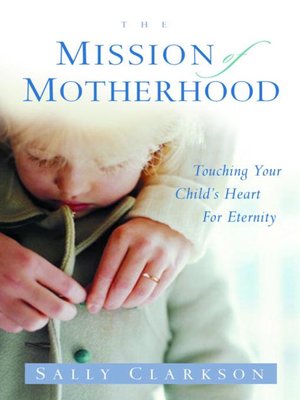 cover image of The Mission of Motherhood